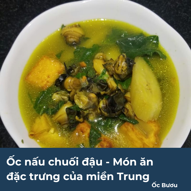 Ốc nấu chuối đậu - Món ăn đặc trưng của miền Trung