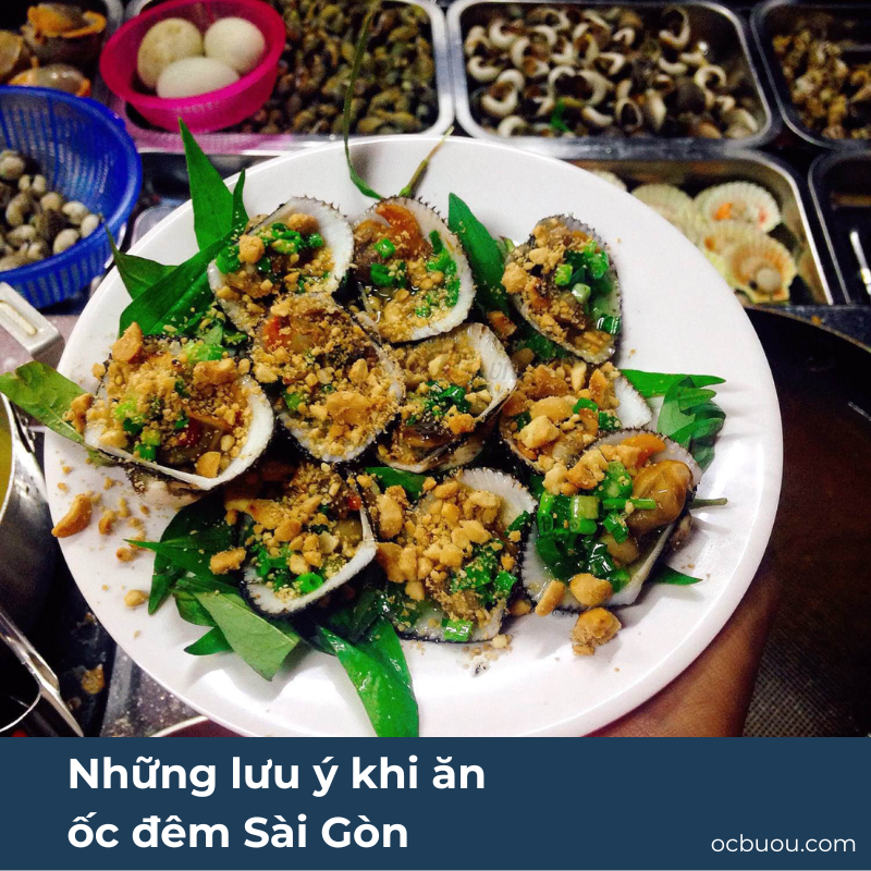 Những lưu ý khi ăn ốc đêm Sài Gòn