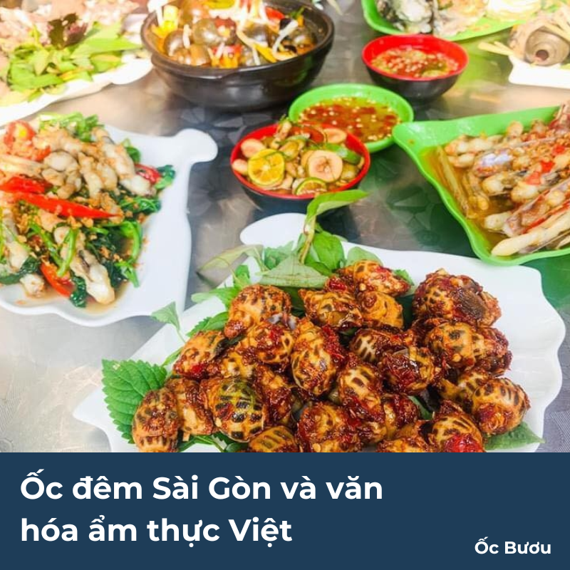 Ốc đêm Sài Gòn và văn hóa ẩm thực Việt